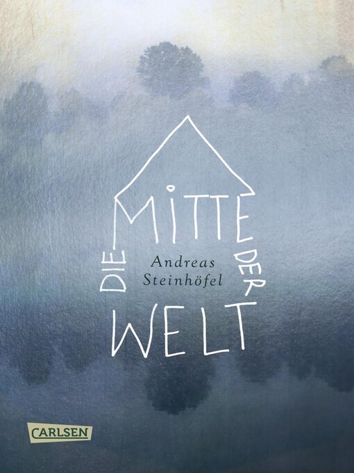 Title details for Die Mitte der Welt by Andreas Steinhöfel - Available